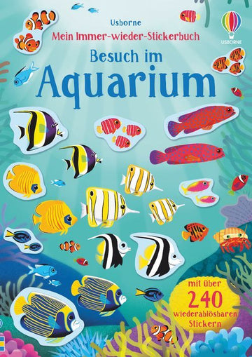Mein Immer-wieder-Stickerbuch: Besuch im Aquarium